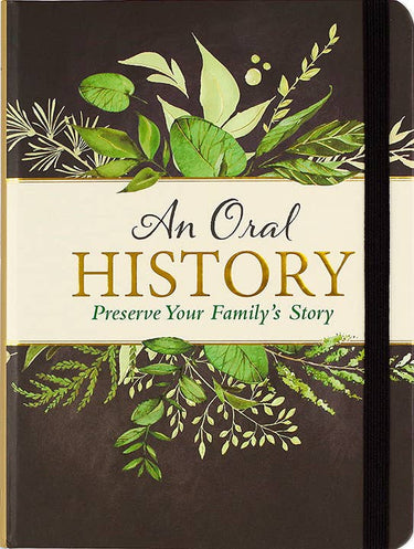 An Oral History journal for preserving family stories and memories