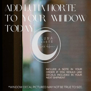 Add Luna Norte to your window today with a stylish decal promoting the brand's products.